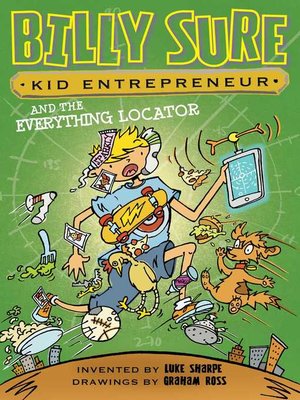 cover image of Billy Sure Kid Entrepreneur and the Everything Locator